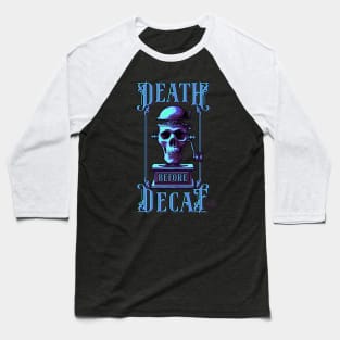 Death Before Decaf Baseball T-Shirt